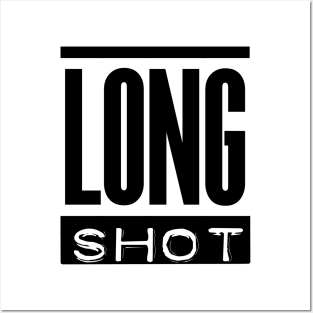 Long shot Posters and Art